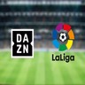 ES: DAZN LA LIGA ᴴᴰ