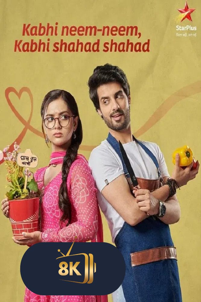 IN -  Kabhi Neem Neem Kabhi Sahad Sahad (2025) (IN)