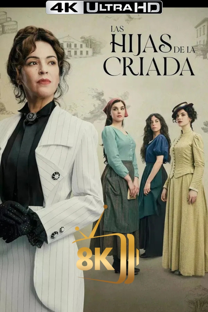 4K-ES-HDR - Las hijas de la criada (2025) (ES)