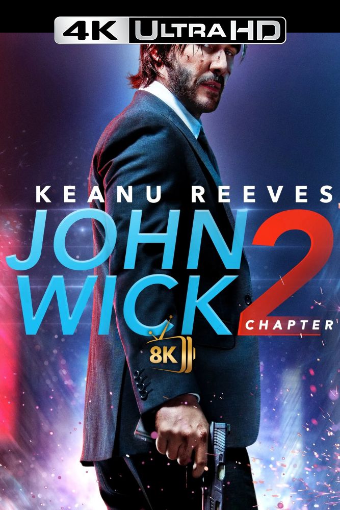 4K-IN - John Wick: Chapter 2 (2017)