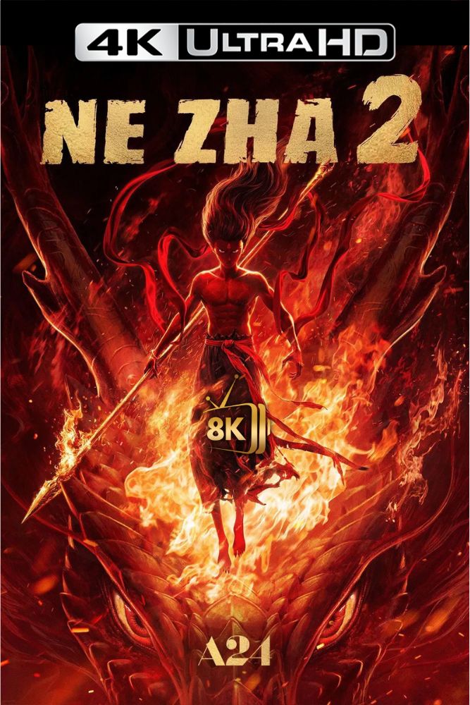 4K-IN - Ne Zha 2 (2025)