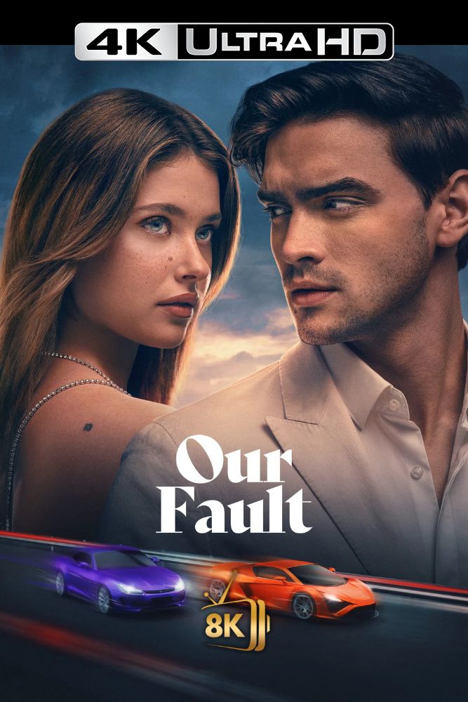 4K-IN - Our Fault (2025)