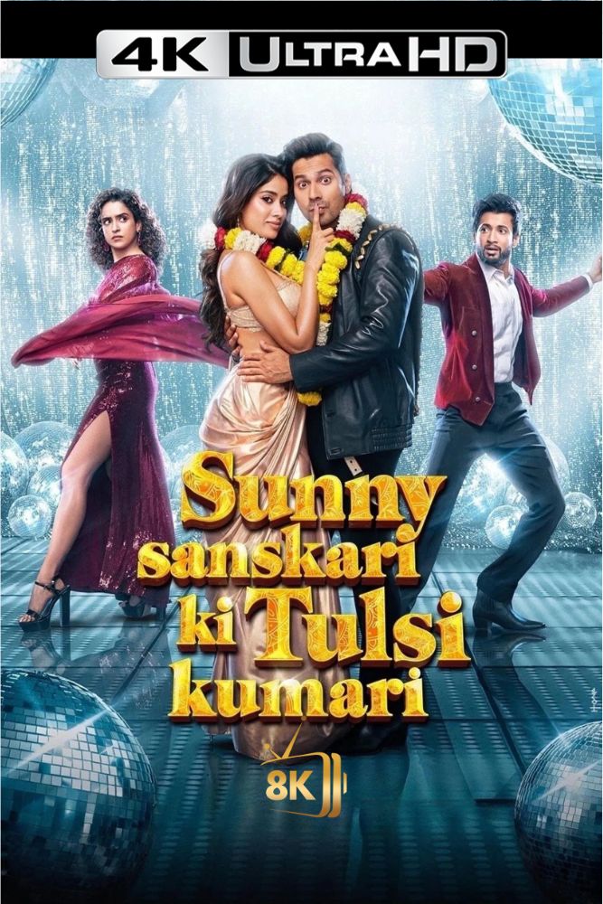 4K-IN - Sunny Sanskari Ki Tulsi Kumari (2025)