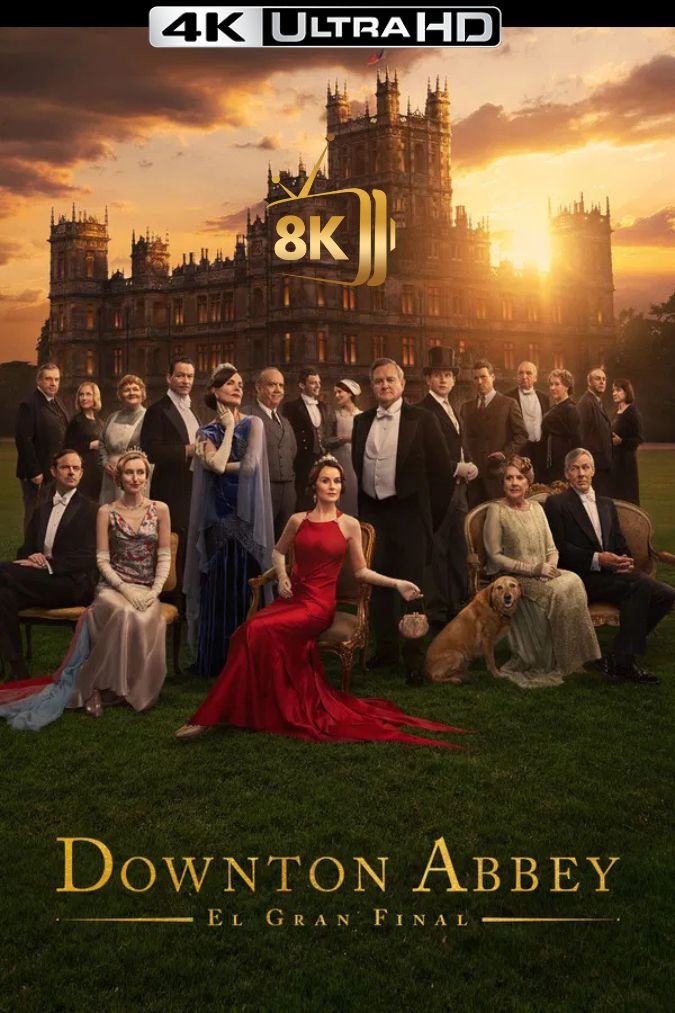 4K-ES-HDR - Downton Abbey: El gran final (2025)