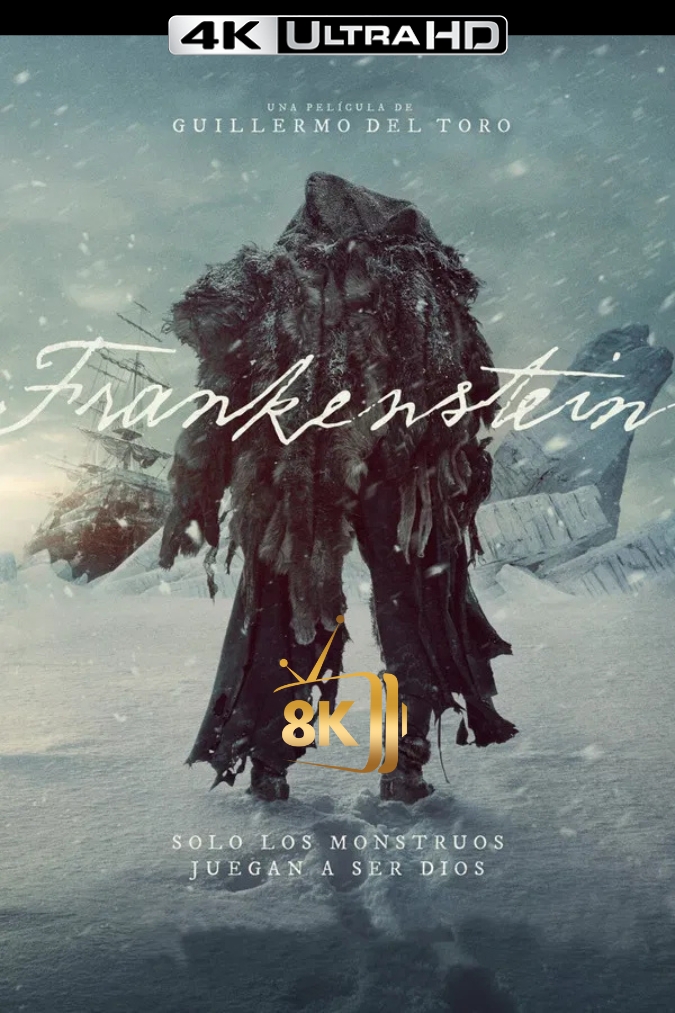 4K-ES-HDR - Frankenstein (2025)