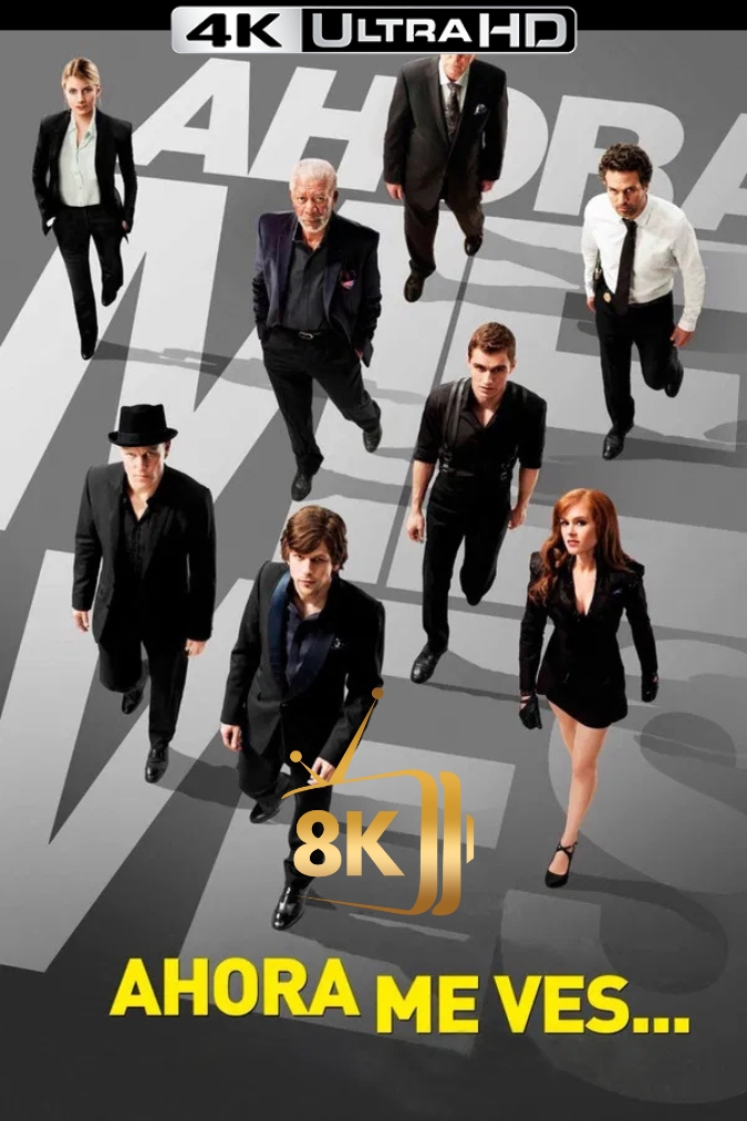 4K-ES-HDR - Ahora me ves (2013)