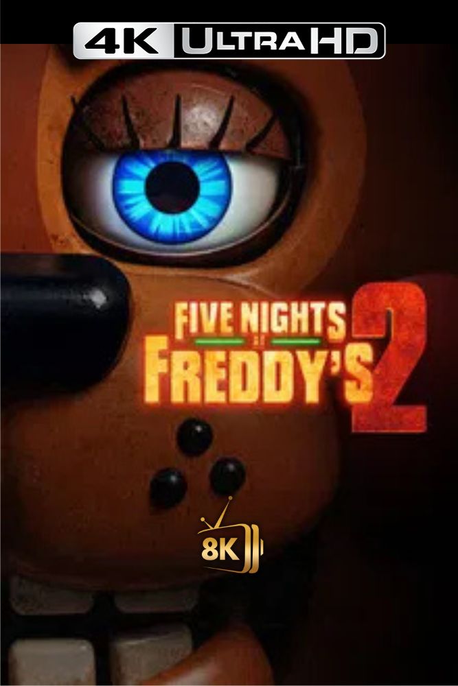 4K-IN - Five Nights at Freddy's 2 (2025)