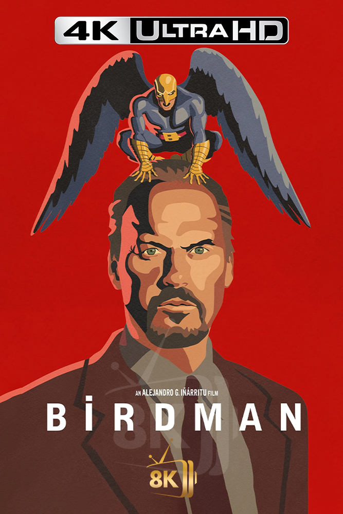 4K-AR - AR-SUBS - Birdman or (The Unexpected Virtue of Ignorance) (2014)