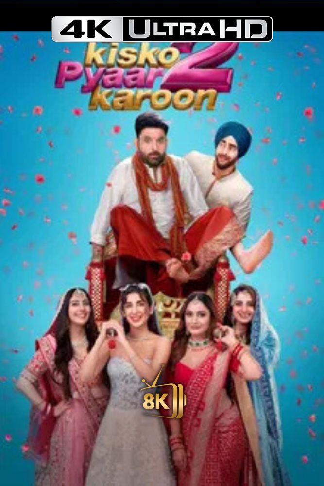 4K-IN - Kis Kisko Pyaar Karoon 2 (2025)