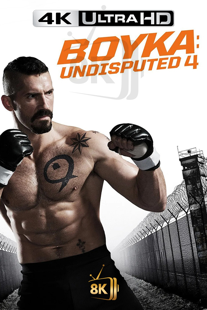 4K-AR - Boyka: Undisputed IV (2016)