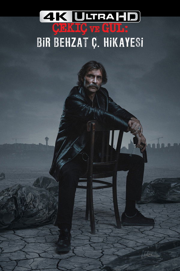 4K-TR - Çekiç ve Gül: Bir Behzat Ç. Hikayesi (2022) (TR)
