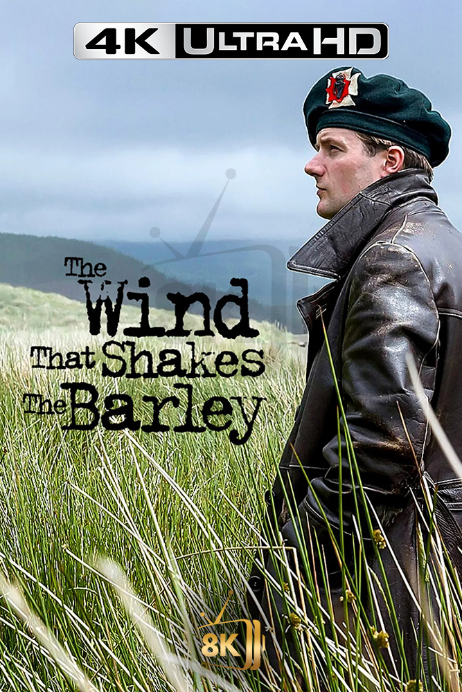 4K-AR - The Wind That Shakes the Barley (2006)