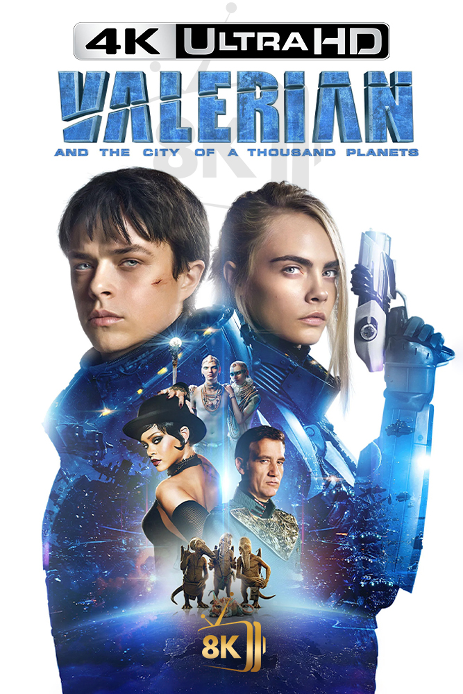 4K-AR - Valerian and the City of a Thousand Planets (2017)