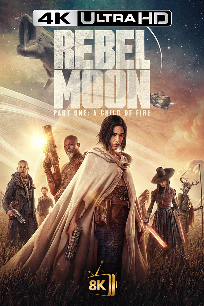 4K-AR - Rebel Moon - Part One: A Child of Fire