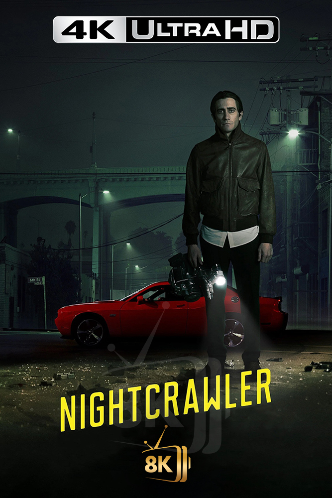 4K-AR - Nightcrawler (2014)