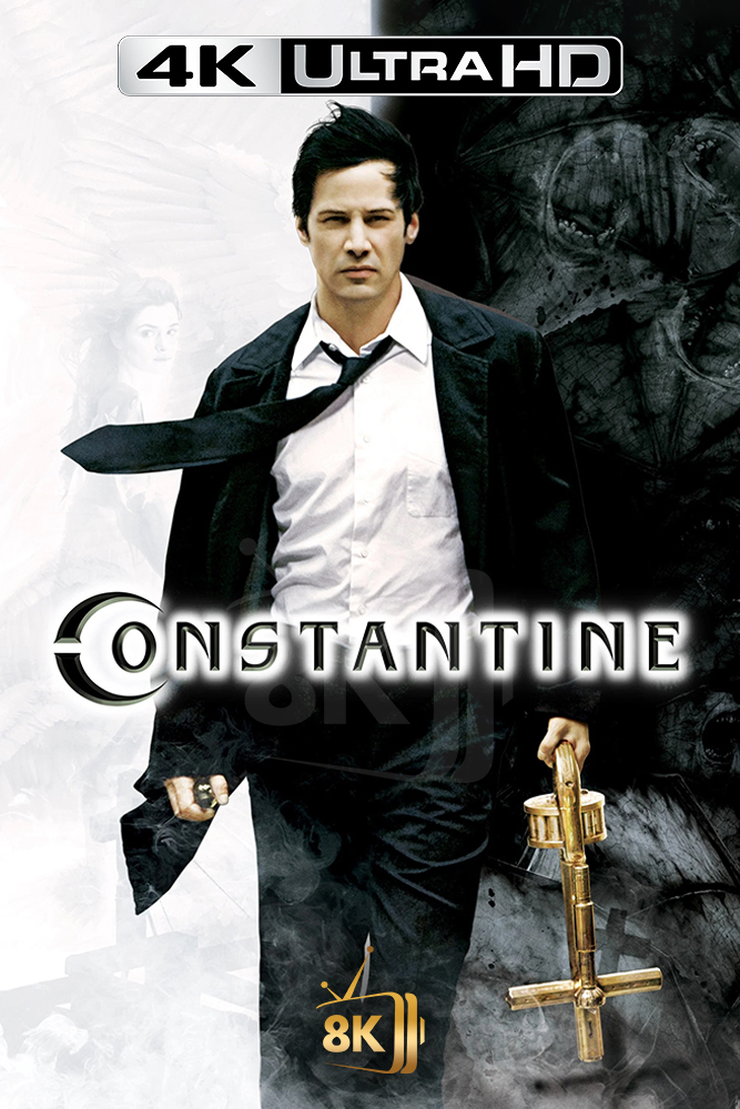 4K-AR - Constantine (2005)