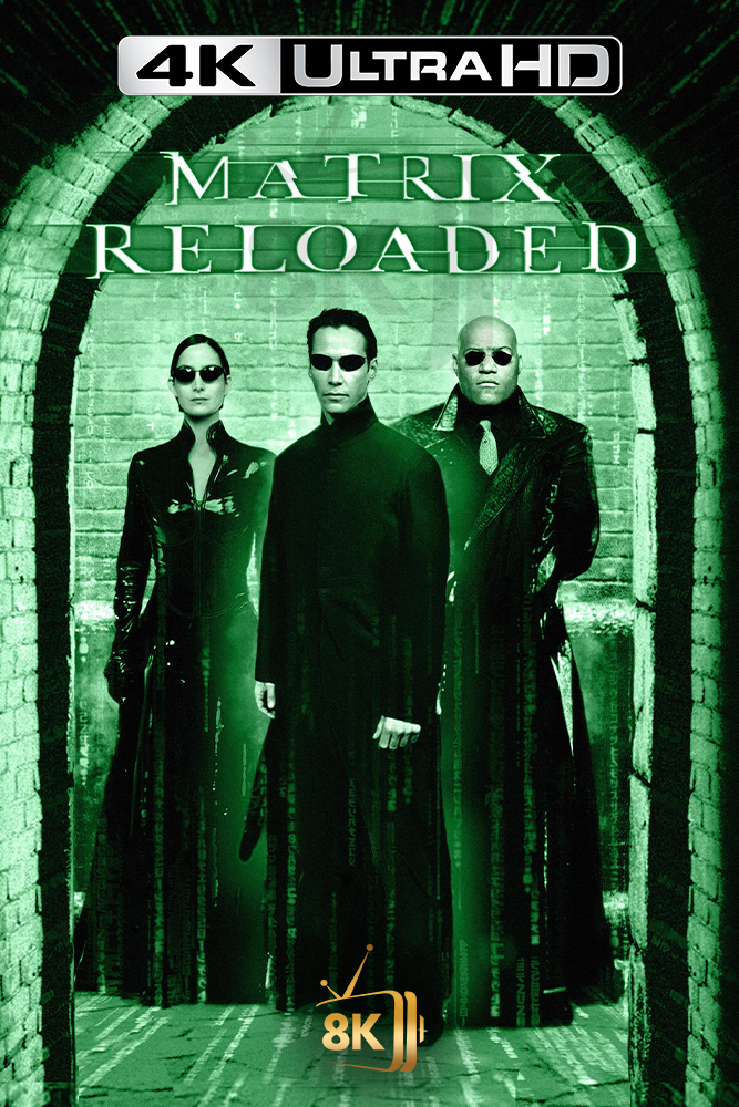 4K-AR - The Matrix Reloaded (2003)