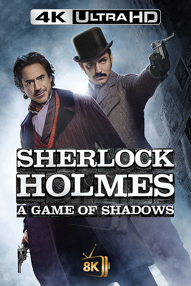 4K-AR - Sherlock Holmes: A Game of Shadows (2011)