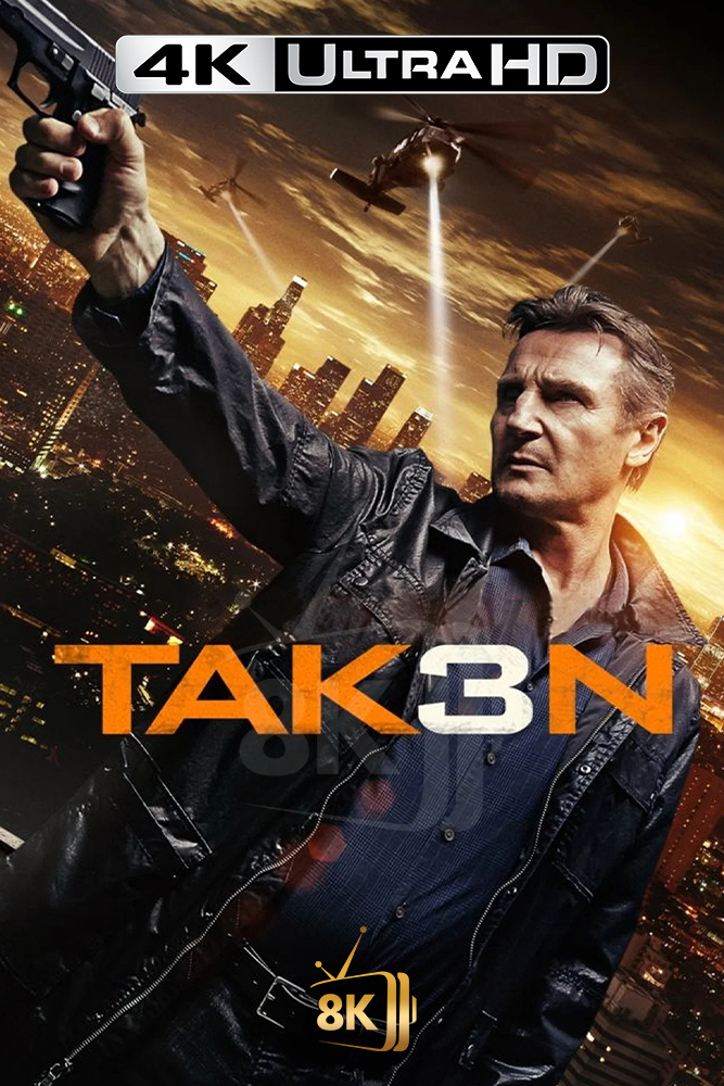 4K-AR - Taken 3 (2014)