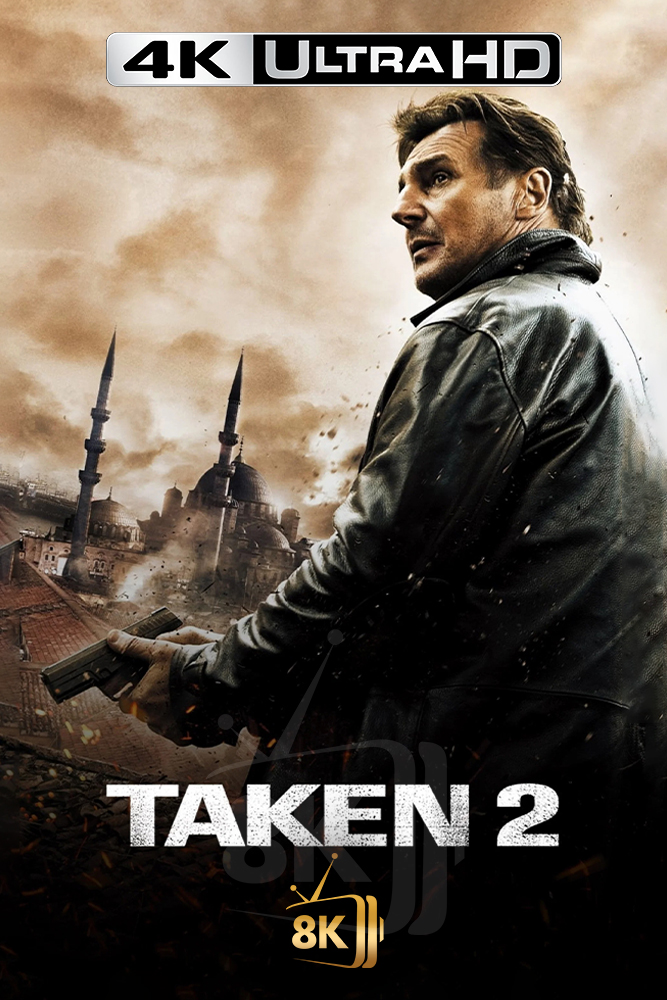 4K-AR - Taken 2 (2012)