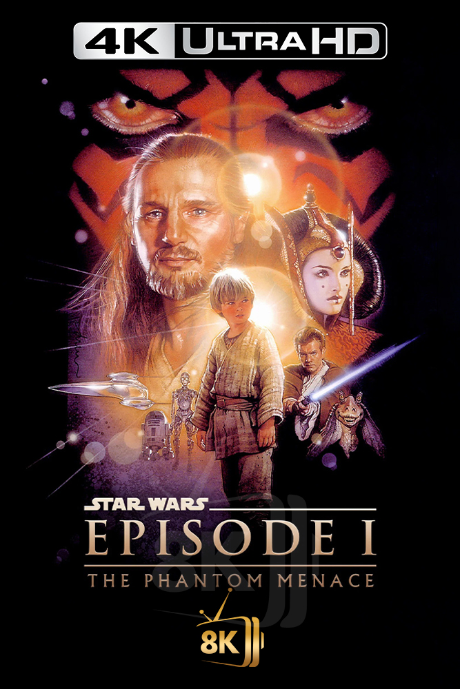 4K-AR - Star Wars: Episode I - The Phantom Menace (1999)