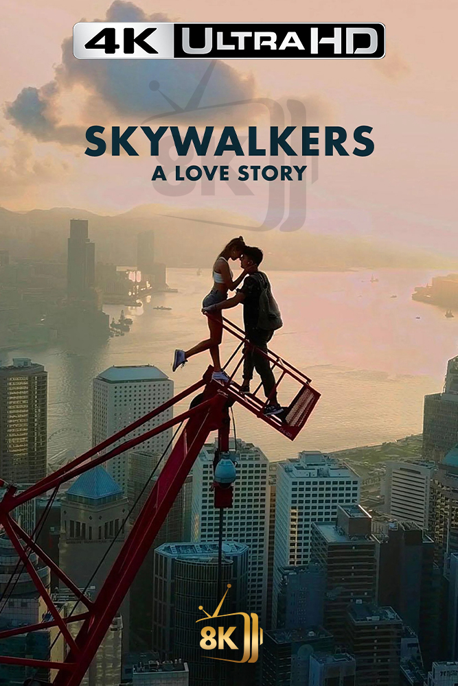 4K-AR - Skywalkers: A Love Story (2024)
