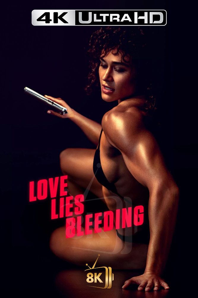 4K-AR - Love Lies Bleeding (2024)