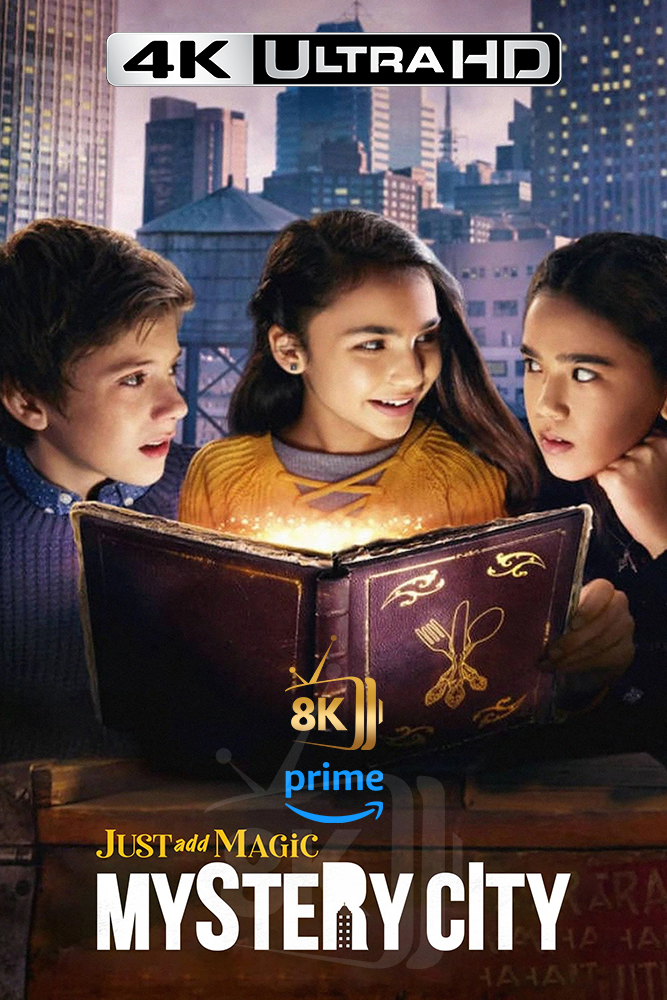 4K-AMZ - Just Add Magic: Mystery City