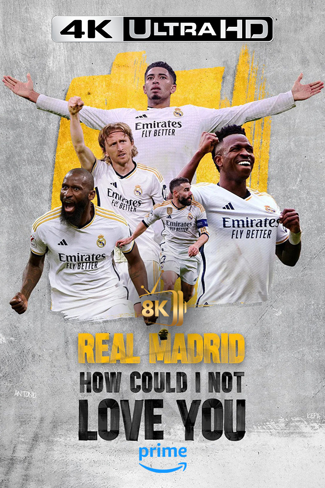 4K-AMZ - Real Madrid: Cómo no te voy a querer (2025) (ES)