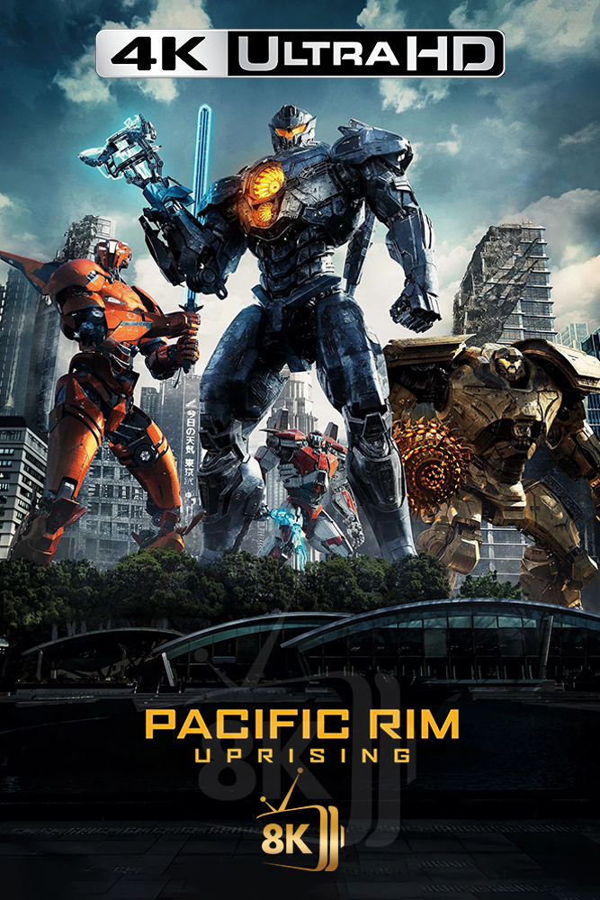 4K-AR - Pacific Rim: Uprising (2018)