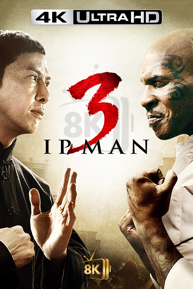 4K-AR - Ip Man 3 (2015)
