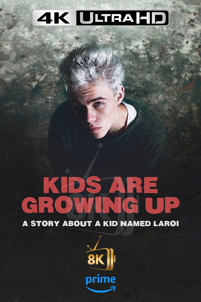 4K-AMZ - Kids Are Growing Up: A Story About a Kid Named Laroi (2024)