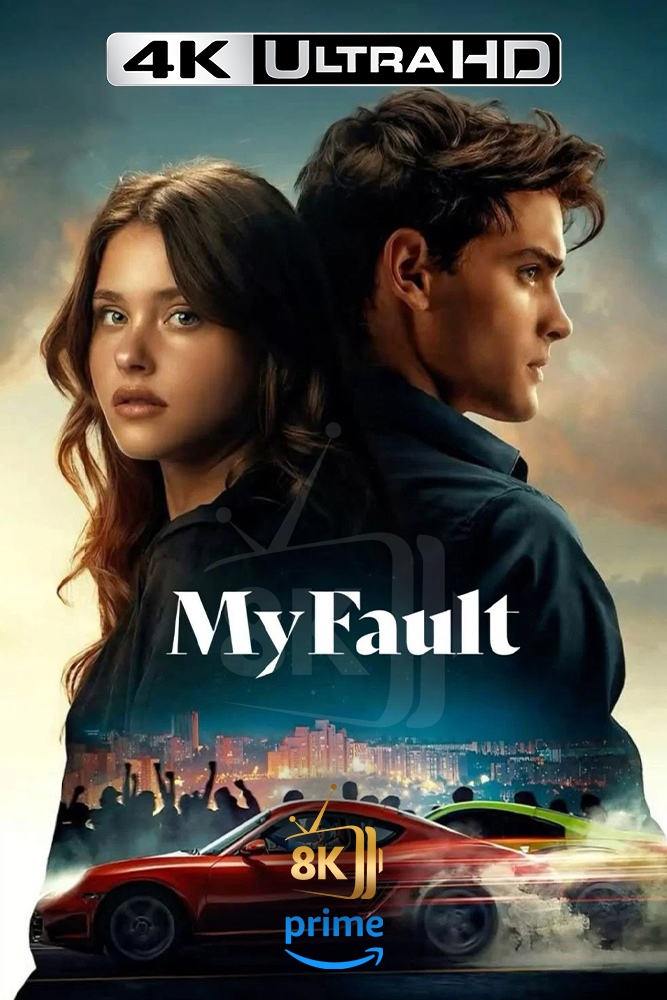 4K-AMZ - My Fault (2023)