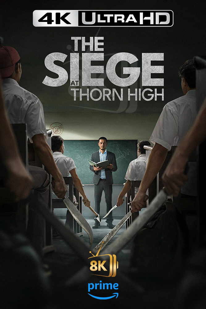 4K-AMZ - The Siege at Thorn High (2025)