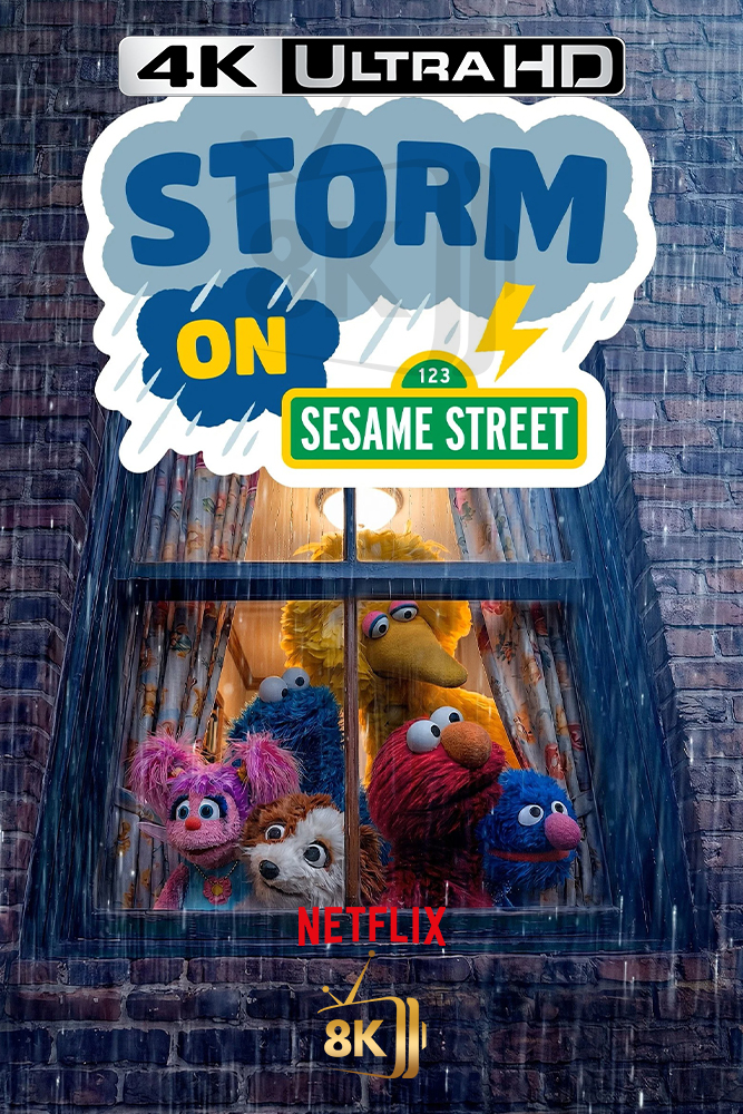 4K-NF - Storm on Sesame Street (2026)