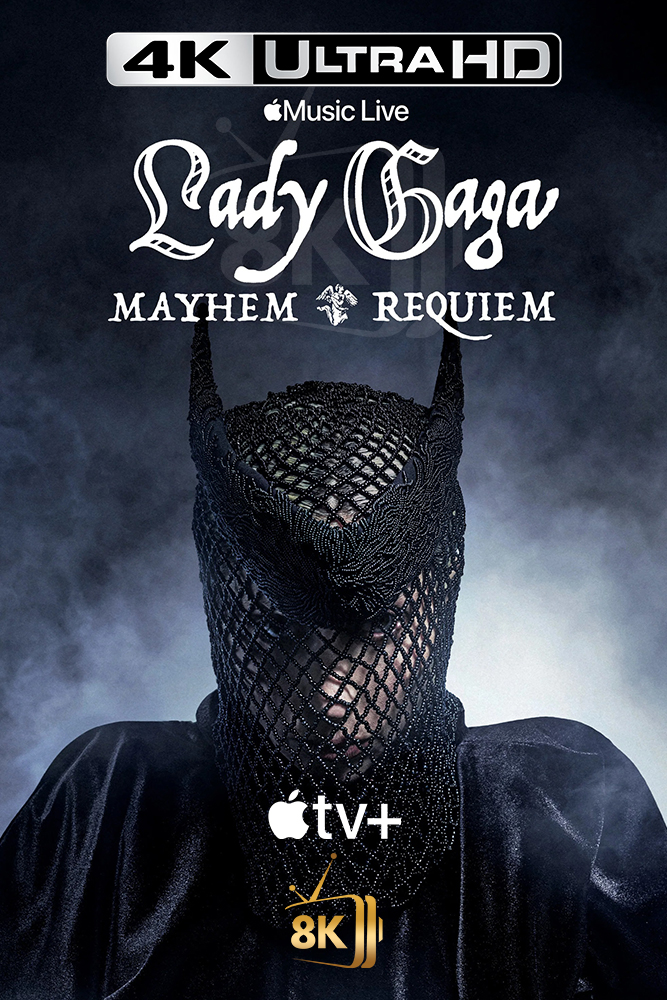 4K-A+ - Apple Music Live: Lady Gaga MAYHEM Requiem (2026)